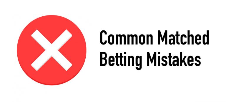 common matched betting mistakes