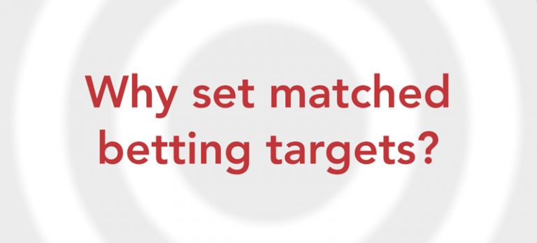 Matched betting target