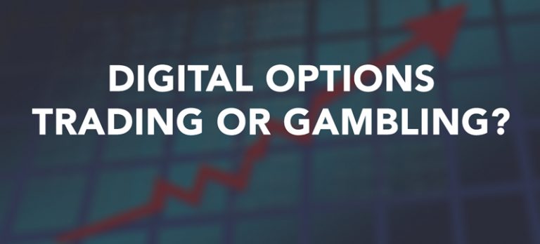 Digital options - Trading or gambling?