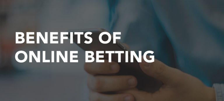Benefits of online betting