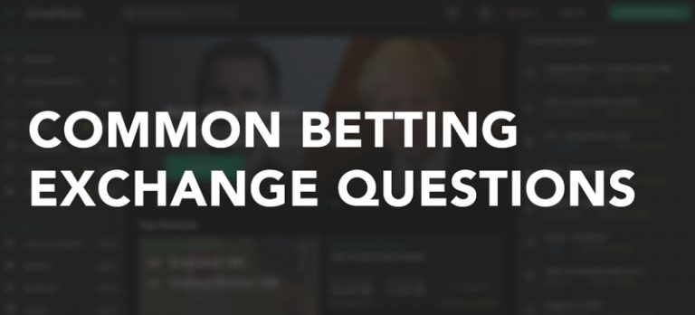 Common betting exchange questions